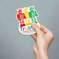 Vinyl Sticker, Robots Trust Us AI Is Your Friend Die Cut Vinyl Sticker