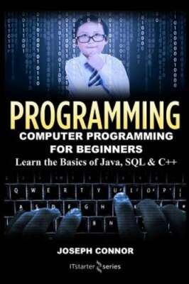 Programming: Computer Programming for Beginners: Learn the Basics of ...