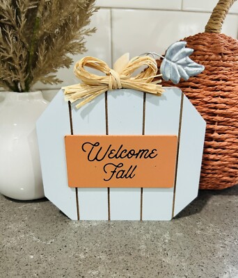 New!  Welcome Fall'' Pumpkin Wood Standing Sign  FALL  Tiered Tray Decor 5.5 