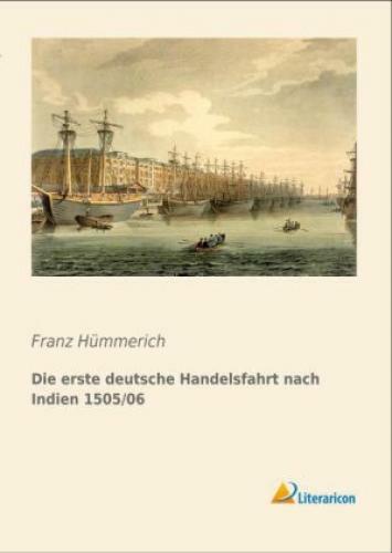 Thumbnail - Die Erste Deutsche Handelsfahrt Nach Indien 1505/06 2923