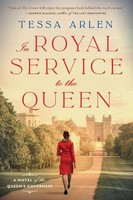 In Royal Service To The Queen A Novel Of The Queen's Governess Tessa Arlen Buch