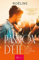 NoëLine | Passion D'éTé - Envers Et Contre Tout | Taschenbuch | FranzöSisch