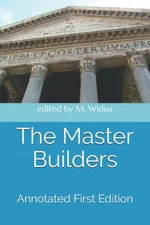 The Master Builders: Annotated First Edition