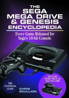 The Sega Mega Drive & Genesis Encyclopedia by Chris Scullion - 9781526760173