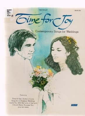 TIME FOR JOY ; CONTEMPORARY SONGS FOR WEDDINGS ; VOCAL By Paul Et Al Clark *VG+*