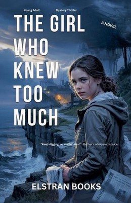 The Girl Who Knew Too Much by Elstran Books Paperback Book