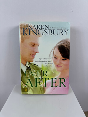 Ever After by Karen Kingsbury (2008, Hardcover)
