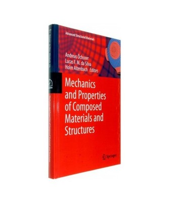 Mechanics and Properties of Composed Materials and Structures