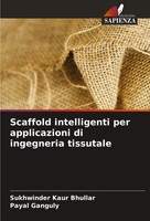 Sukhwinder Kaur Bhullar (U. A.) | Scaffold Intelligenti Per Applicazioni Di...