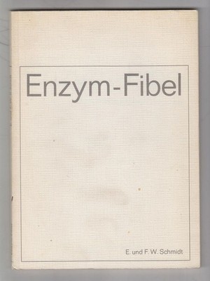 Enzym-Fibel praktische Enzym-Diagnostik. von E. und F. W. Schmidt. Boehringer Ma