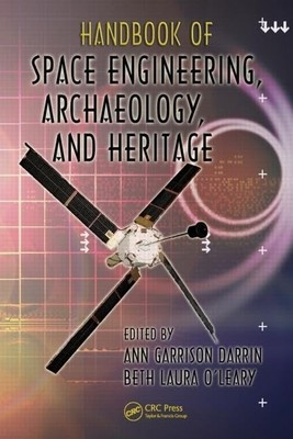 Handbook of Space Engineering, Archaeology, and Heritage (Advances in Engine...