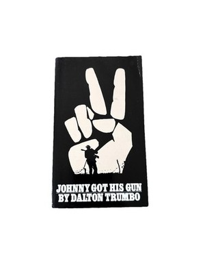 Johnny Got His Gun : A Novel by Dalton Trumbo (1984, Mass Market)