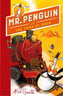 Alex T. Smith Mr Penguin and the Tomb of Doom (Paperback) Mr Penguin (UK IMPORT)