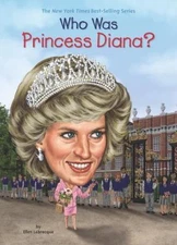Who Was Princess Diana? by Who HQ and Ellen Labrecque (2017, Uk-Trade Paper)
