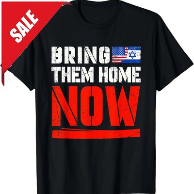 Bring Them Home Now T-Shirt , Bring Them Back Unisex T-Shirt