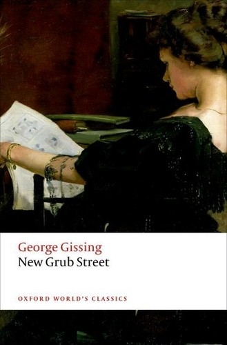 George Gissing New Grub Street (Paperback) Oxford World's Classics