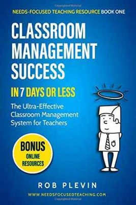 Classroom Management Success in 7 days or - Paperback, by Plevin Rob - Very Good