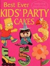 Family Circle Step-by-Step: Best Ever Kids Party Cakes (Family Circle step-by-st