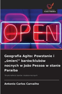 Geografia Agito: Powstanie i ''?mierc'' bar?w/klub?w nocnych w Jo?o Pessoa w stani