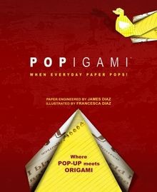 Popigami: When Everyday Paper Pops! von James Diaz | Buch | Zustand sehr gut