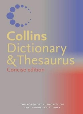 Collins Concise Dictionary and Thesaurus,- 9780007162628