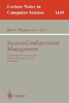 System Configuration Management (1439): Ecoop'98 Scm-8 Symposium Brussels, Be...