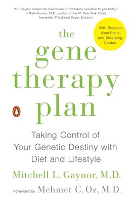 The Gene Therapy Plan: Taking Control of Your Genetic Destiny with Diet and ...