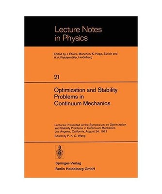 Optimization and Stability Problems in Continuum Mechanics: Lectures Presented a