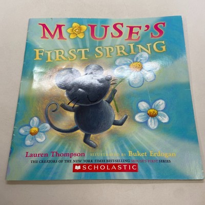 Mouse's first spring Lauren Thompson Book