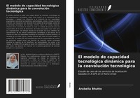 Arabella Bhutto | El Modelo De Capacidad TecnolóGica DináMica Para La...
