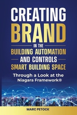 Creating Brand in the Building Automation, Controls, and Smart Buildings Space T