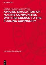 Applied Simulation of Marine Communities with Reference to the Fouling Community