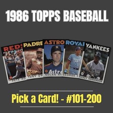 1986 Topps Baseball – Pick A Card – (#101-200) - Carlton, Schmidt, Mattingly