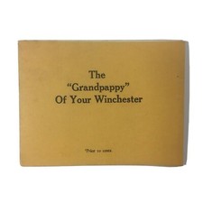 1913-16 Winchester The Grandpappy Of Your Booklet Edward L Beard Gun Collector's