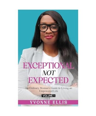 Exceptional Not Expected, Yvonne Ellis