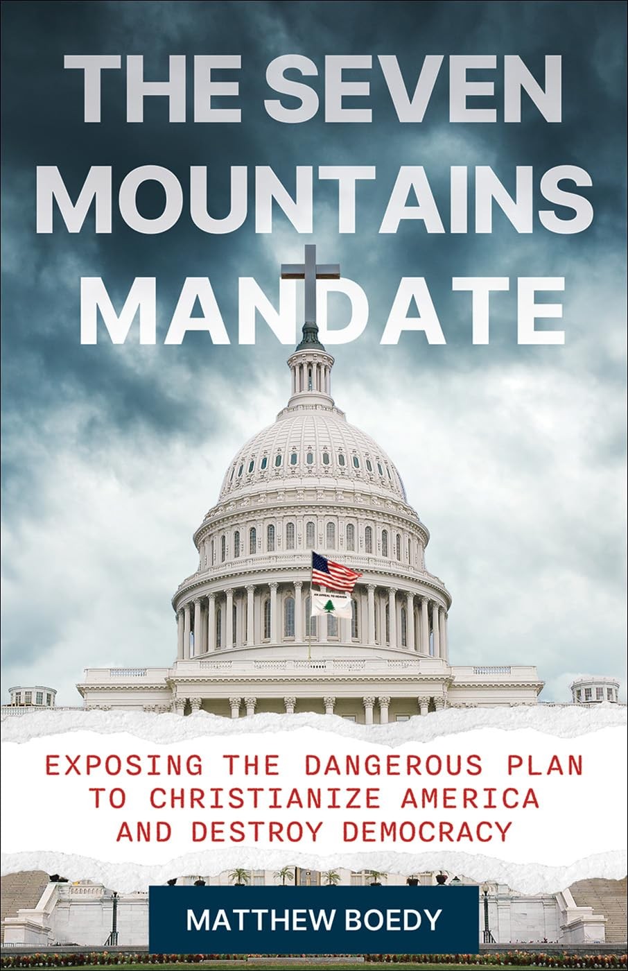 The Seven Mountains Mandate : Exposing The Dangerous Plan To Christianize America And Destroy Democracy Matthew Boedy - Image 7