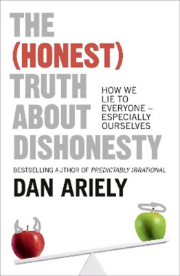 Dan Ariely The (Honest) Truth About Dishonesty (Taschenbuch)