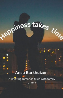 Happiness Takes Time | Ansu Barkhuizen | Taschenbuch | Englisch | 2023