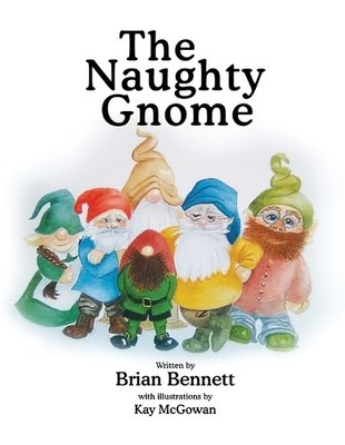 Brian Bennett The Naughty Gnome (Paperback) (UK IMPORT)
