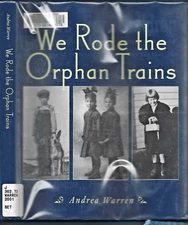 We Rode the Orphan Trains HB w/dj-Andrea Warren-2001-132 pages