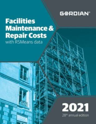 Facilities Maintenance & Repair Costs With RSMeans Data 2021 (Means Facilities M