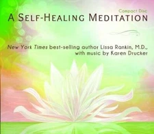 A Self-Healing Meditation with Lissa Rankin Md and Karen Drucker - VERY GOOD