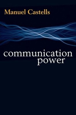 COMMUNICATION POWER By Manuel Castells *Excellent Condition*