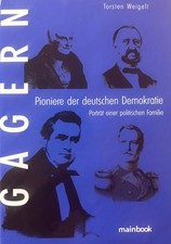 Gagern  - Pioniere der deutschen Demokratie v...