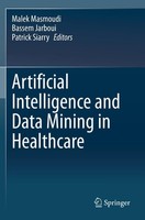 Artificial Intelligence And Data Mining In Healthcare Patrick Siarry