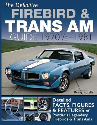 Rocky Rotella The Definitive Firebird & Trans Am Guide (Taschenbuch)