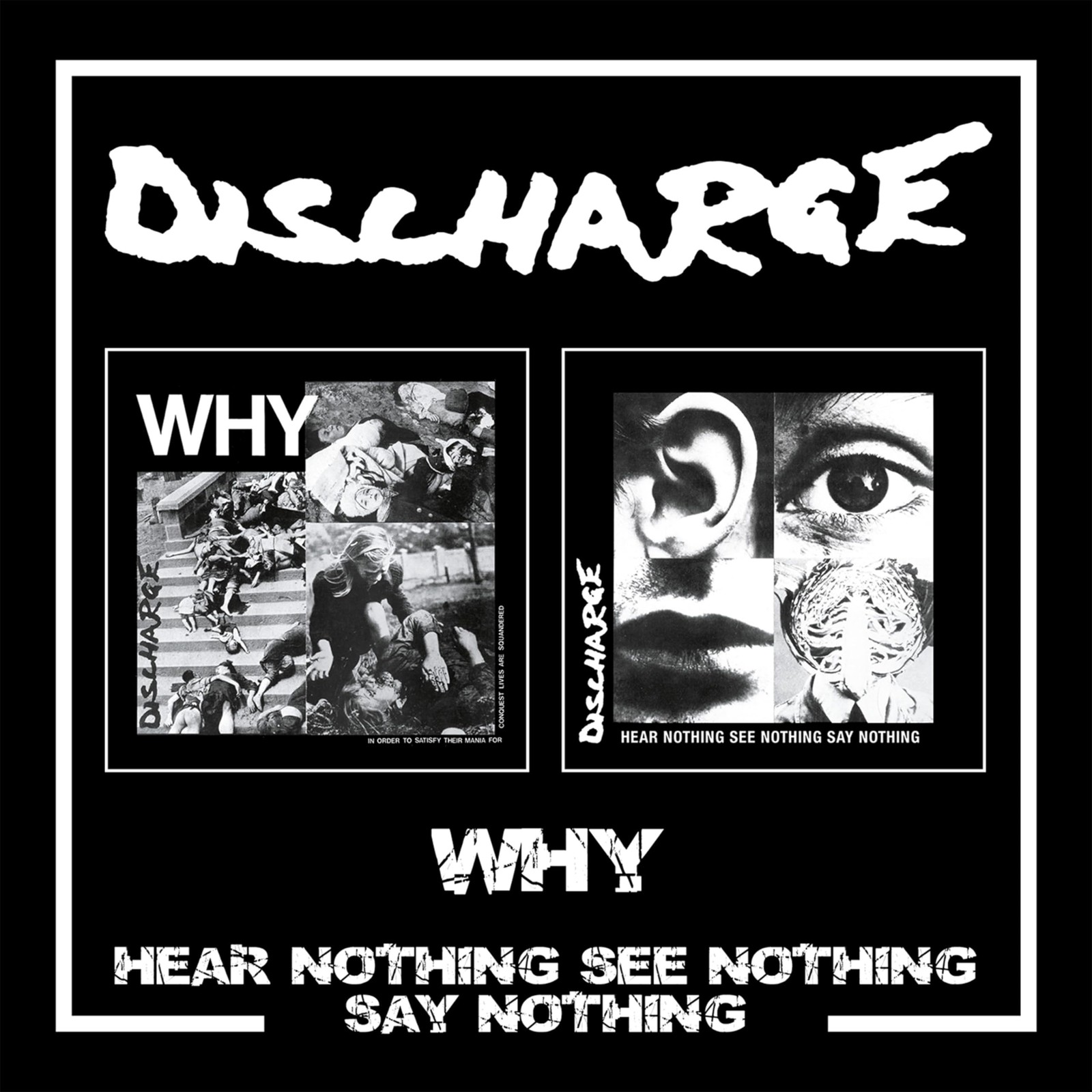 Discharge Why/Hear Nothing See Nothing Say Nothing 2cd Double CD NEW