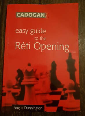 Easy Guide to the Reti Opening by Angus Dunnington Cadogan Chess | eBay UK