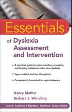 Essentials of Dyslexia Assessment and Interve...