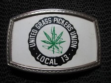 UNITED GRASS PICKERS UNION LOCAL 13 HIPPIE BELT BUCKLE VINTAGE BUD POT WEED